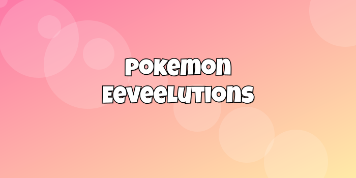 Pokemon Eeveelutions